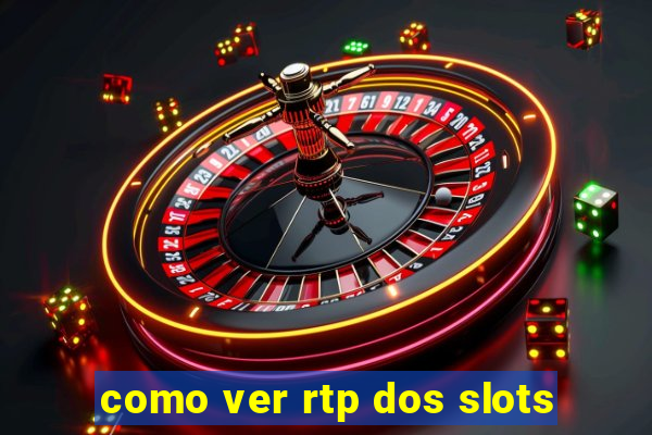 como ver rtp dos slots